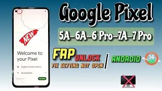 🔥 Обход FRP для всех устройств Google Pixel Android 14 | Настройки не открываются | Последнее обновление без ПК &mdash; 2024✅