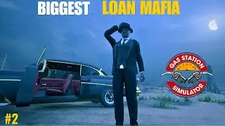 THE BIGGEST LOAN MAFIA IS THE GAS STATION | GAS STATION SIMULATOR #2