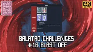 Balatro | Challenge #16 - Blast Off (Silent 4K 60FPS)