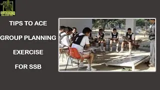 Tips to Ace Group Planning Exercise for SSB   #SSB #afcat #cds #defence #gpe #iaf #mpe #nda #