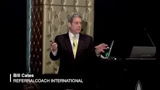 Referral Marketing Guru Bill Cates talks about the 'gold' in your referral partners