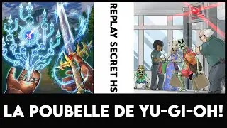 Replay Secret HS : La poubelle de Yu-Gi-Oh!