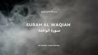 Surah Al Waqiah | سورة الواقعة 🤍📿