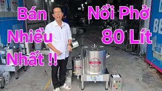 Nồi Nấu Phở Bằng Điện 80 Lít Kiểu 