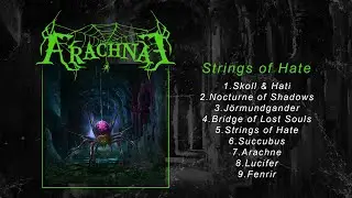 Arachnae - Strings Of Hate (Full Album)