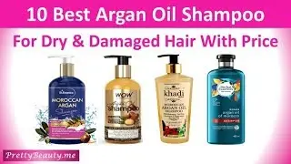 Top 10 Best Argan Oil Shampoo For Dry & Damaged Hair | Review & Price | India