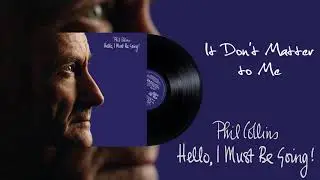 Phil Collins - It Don't Matter to Me (2016 Remaster)