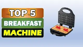 Top 5 Best Breakfast Machine From On Aliexpress