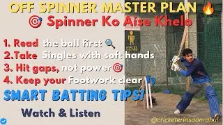 How to Play Off Spinner Smartly | Placement, Singles & Shot Selection