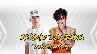 MC DAVO FT. ALEMAN- LOS MEJORES. IA