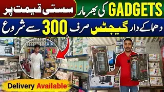 Super Wholesale Price Gadgets ki Market Sher Shah Sohrab Godam Karachi Low Price Godam 