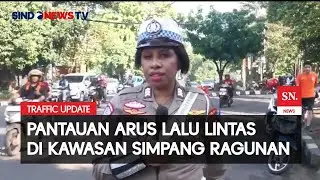[Traffic Update] Pantauan Arus Lalu Lintas di Kawasan Simpang Ragunan | Sindo Today | 19/07