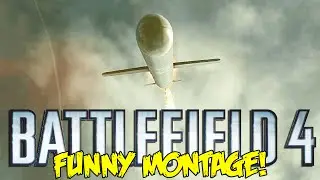 Battlefield 4 Dragons Teeth Funny Montage! Camper Trolling, Cruise Misslie Face  (BF4 Funny Moments)