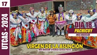 UTCAS Agosto 2024 - Fiesta Costumbrista - PACHICUY del INCA Huáscar
