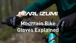 PEARL iZUMi Mountain Bike Gloves Explained