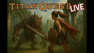 LIVE: Titan Quest 2 &ndash; Epic ARPG Loot Hunt & First Impressions! 🔥⚔️ Part 2