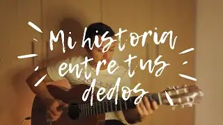 MI HISTORIA ENTRE TUS DEDOS - ACÚSTICO