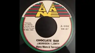 Many More Feat. Terrorist - Chocolate Bar (Chocolate Bar Riddim) 1996 {Don One}