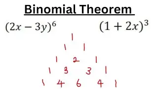 Binomial Theorem Expansion, Pascal's Triangle, Combination Method