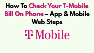 Как проверить счет T-Mobile на телефоне &mdash; шаги в приложении и мобильном веб-сайте