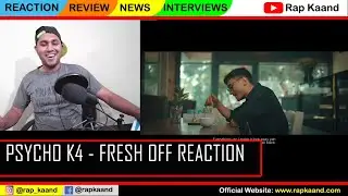 PSYCHO K4 - FRESH OFF | Music Video  RAP KAAND REACTION | Northeast India