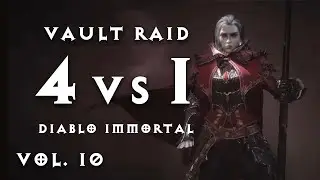 [Diablo Immortal] 4 vs 1 Divide & Conquer - RAID THE VAULT | VOL. 10