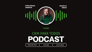 R&eacute;guas de Relacionamento Epis&oacute;dio #8 Podcast CRM Para Todos