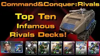 C&C Rivals: Top Ten Infamous Decks!