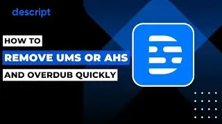 How To Remove ums Or ahs And Overdub Quickly On Descript !