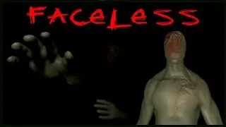 Faceless - Indie Horror Game - No Commentary
