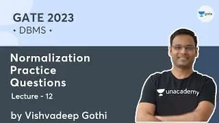 DBMS | L-12 | Normalization | Practice Questions | Vishvadeep Gothi | GATE 2023