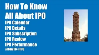 How To Know All About IPO | Calendar | Details | Review | Performance | 