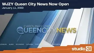 WJZY Queen City News Now Open, 1/11/2022