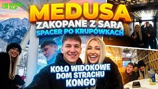 MEDUSA w Zakopanem z Sarą 😱 Krup&oacute;wki, Koło Widokowe i Dom Strachu KONGO DZIEŃ 2