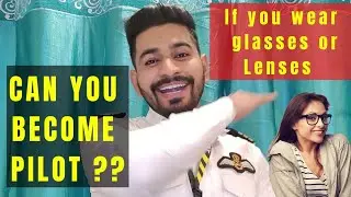 Can you become pilot if you wear glasses or lenses ? Your specs no is +7 or -7/myopia& hypermetropia