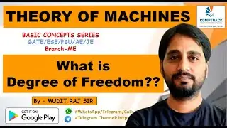 Theory of Machines by Mudit Raj Sir | What is Degree of Freedom | GATE ESE PSU SSC JE AE