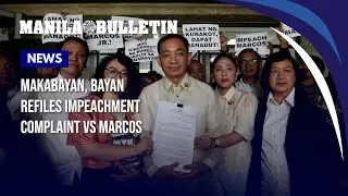 Makabayan, Bayan refiles impeachment complaint vs Marcos