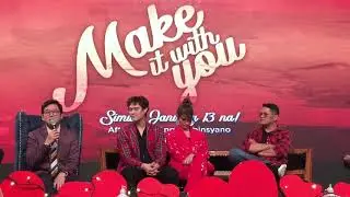 Make It With You Presscon (Part 2)