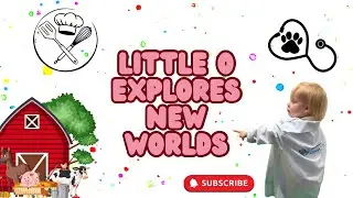 Little O Explores New Worlds 