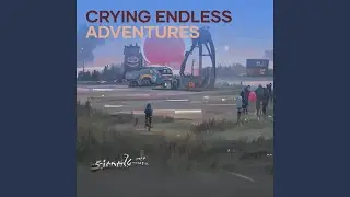 Crying Endless Adventures