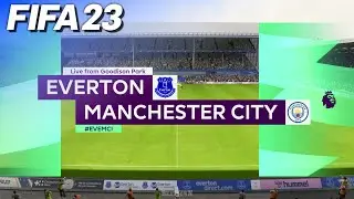 FIFA 23 - Everton vs. Manchester City | #EVEMCI