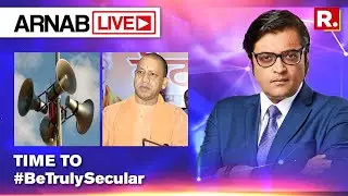 Is It Time To Expose Lobby's 'Selective' Secularism And #BeTrulySecular? | Arnab Debates