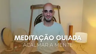 Meditação Guiada para Acalmar a Mente
