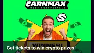 Earnmax. Get tickets to win crypto prizes! Sweat Wallet Learn & Earn