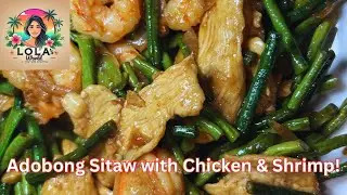 Adobong Sitaw (String Beans) With Chicken & Shrimp🍗🦐 Ang Sarap Talaga! Lola's Way Of Home Cooking!🥘