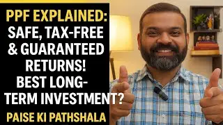 Paise Ki Pathshala Ep 17 | PPF Kya Hai? Safe, Tax-Free aur Guaranteed Returns Explained! 