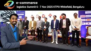 E  Commerce Logistics Summit 6 -7 Nov 2025 banglore || e commerce business ideas