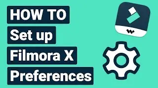 How to Set up Your Preferences in Filmora X in 2021