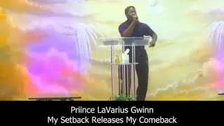 Priince LaVarius Gwinn - My Setback Releases My Comeback (Snippet)