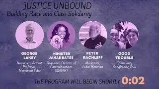 Justice Unbound: Building Race and Class Solidarity